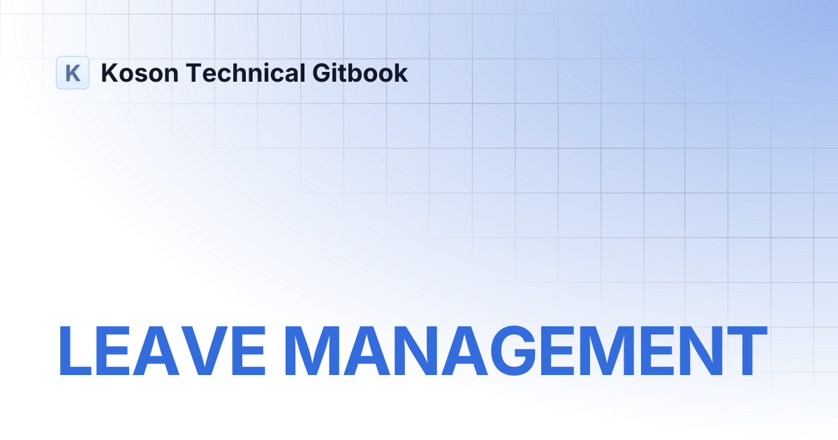 LEAVE MANAGEMENT | Koson Technical Gitbook