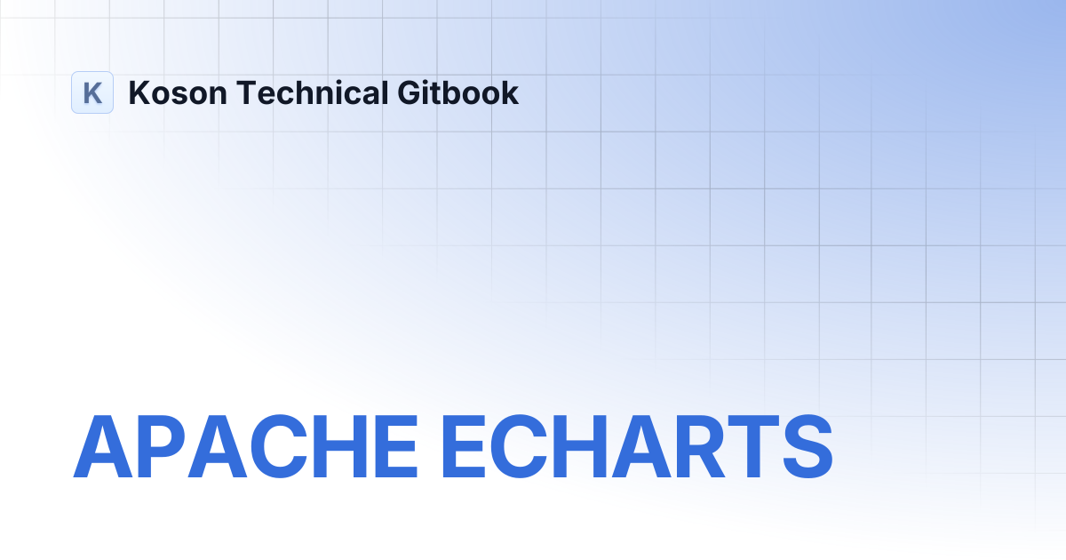 APACHE ECHARTS | Koson Technical Gitbook